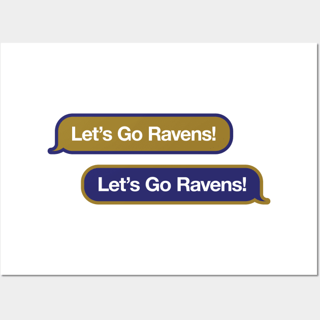 Let's Go Ravens Text Message Wall Art by Rad Love